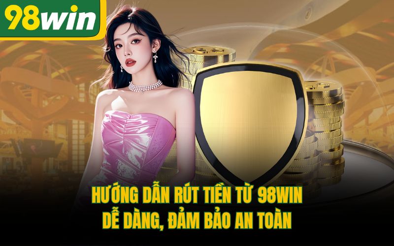 Rút tiền 98Win