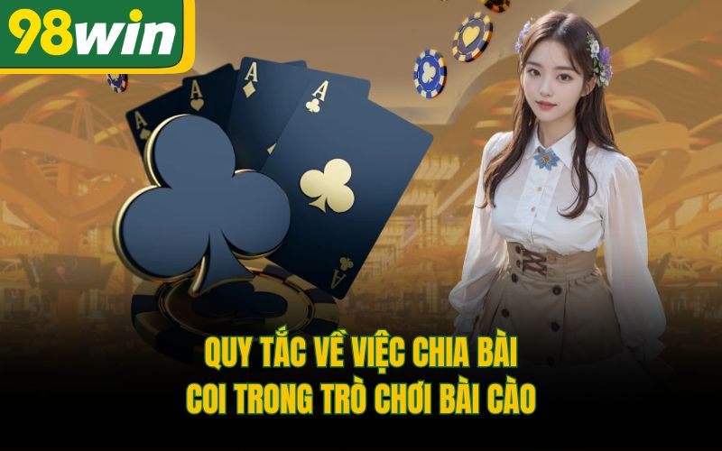 Quy tắc về việc chia bài coi trong trò chơi bài Cào