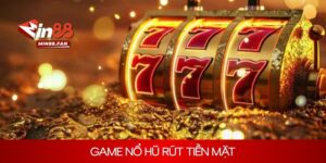 Top 4 game nổ hũ rút tiền mặt có tỷ lệ RTP cao tại MIN88