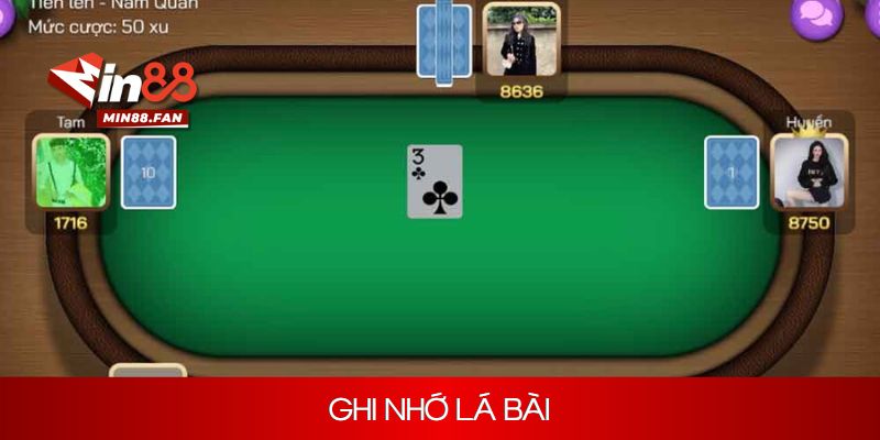 Ghi nhớ lá bài tăng cơ hội chiến thắng