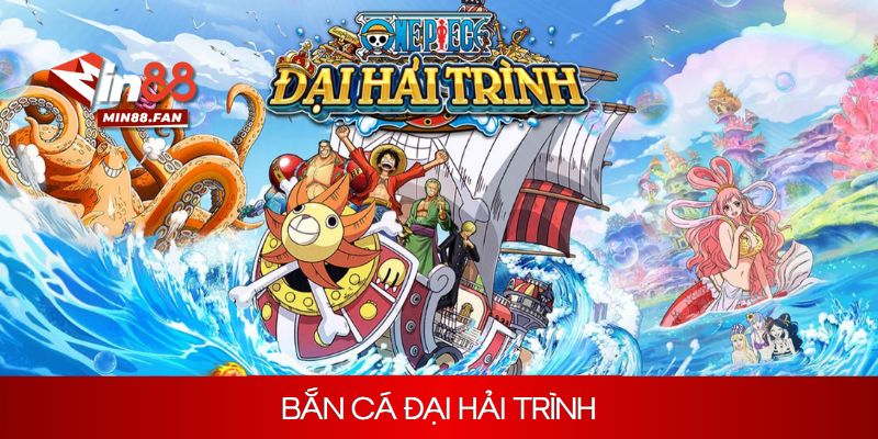 Khám phá siêu phẩm bắn cá đại hải trình tại Min88