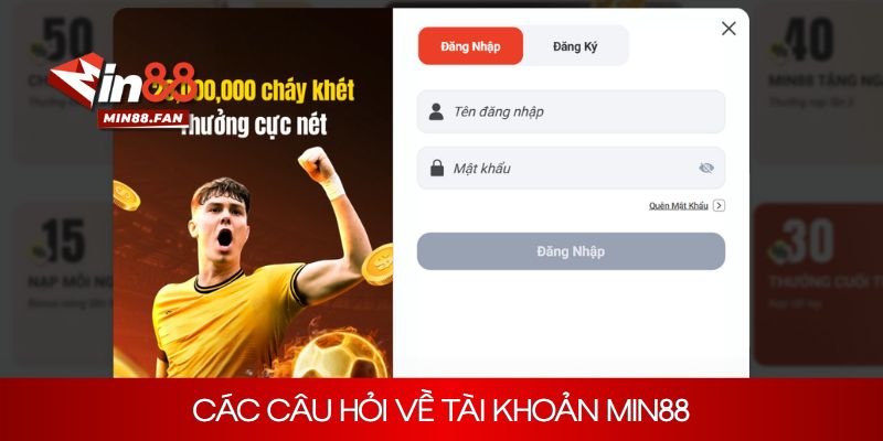 Tổng hợp câu hỏi thường gặp về tài khoản cá nhân